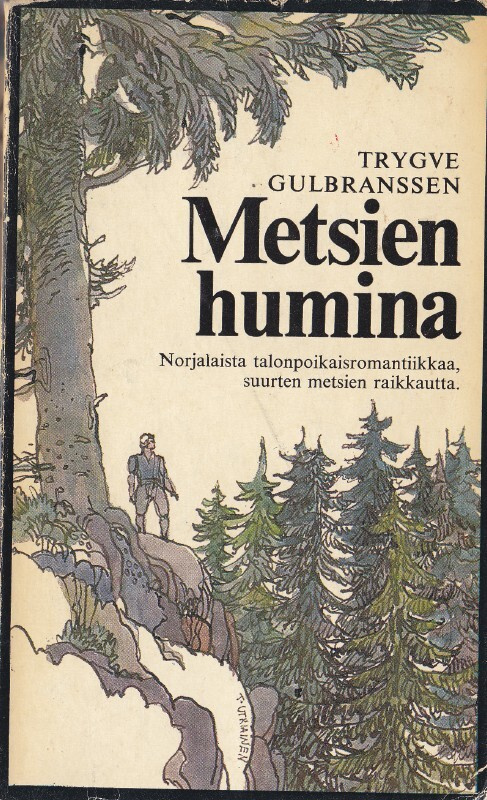 Trygve Gulbranssen Metsien humina (Wsoy taskukirja 82)