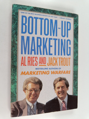 Jack Trout ym. : Bottom-up Marketing