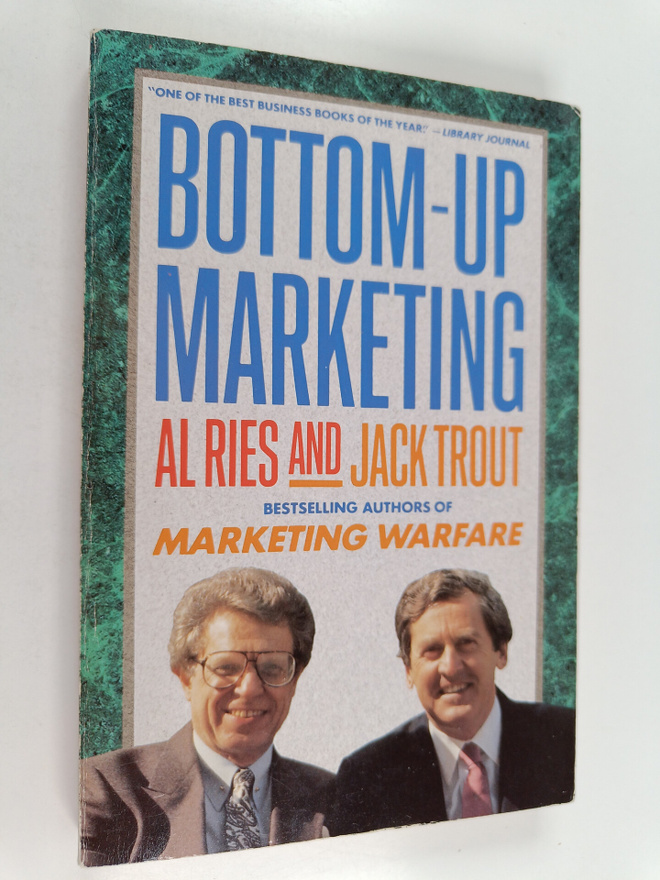 Jack Trout ym. : Bottom-up Marketing