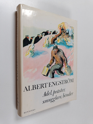Albert Engström : Adel, präster, smugglare, bönder