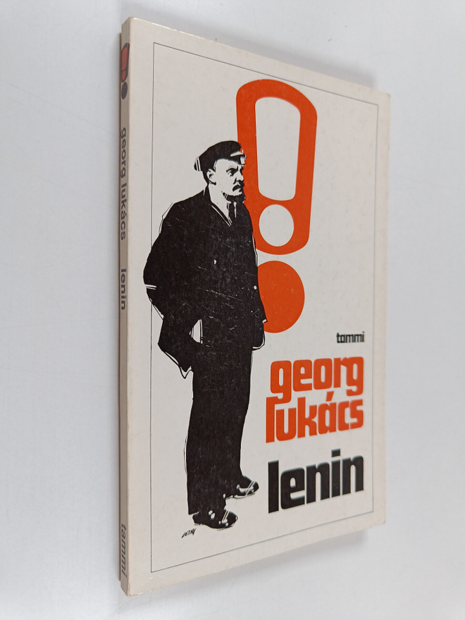 György Lukacs : Lenin : tutkimus hänen ajatustensa yhtenä...