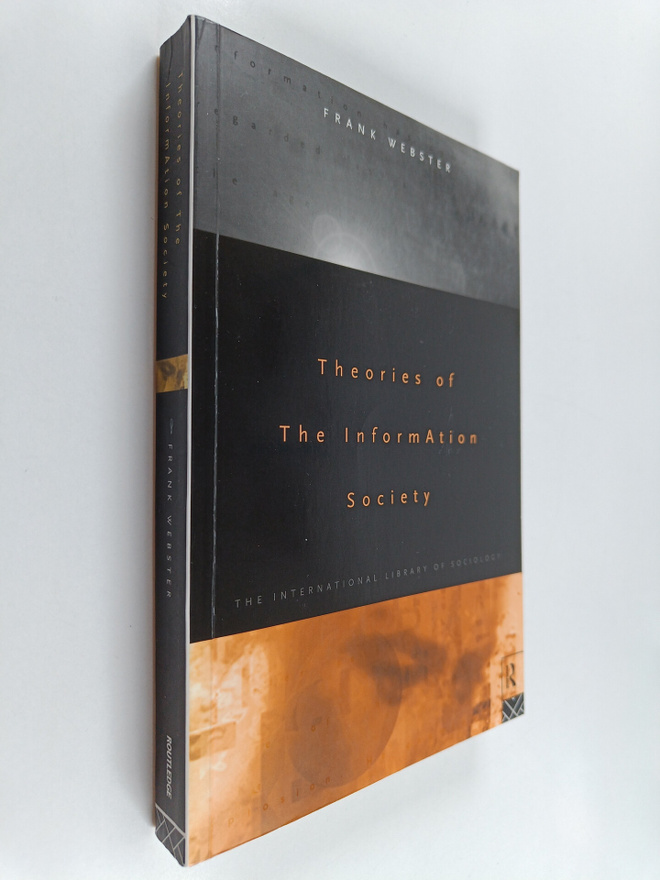 Frank Webster : Theories of the Information Society