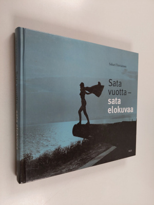 Sakari Toiviainen : Sata vuotta - sata elokuvaa