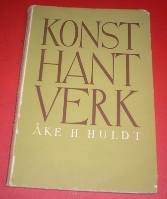 Åke H. Huldt : Konsthantverk