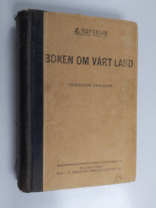 Zacharias Topelius : Boken om vårt land : läsebok för de ...