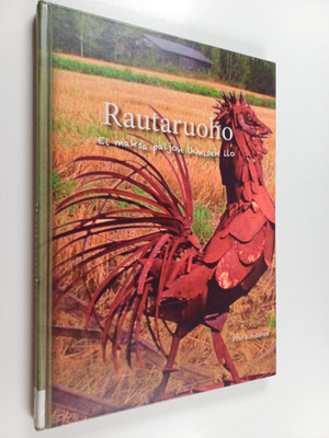 Päivi Ketolainen : Rautaruoho : "ei maksa paljon ihmisen ...