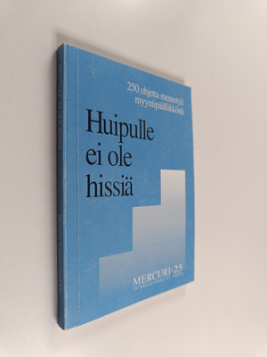 Marcus Bäckman : Huipulle ei ole hissiä : 250 ohjetta men...