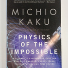Michio Kaku : Physics of the Impossible : A Scientific Ex... - pikkukuva 1