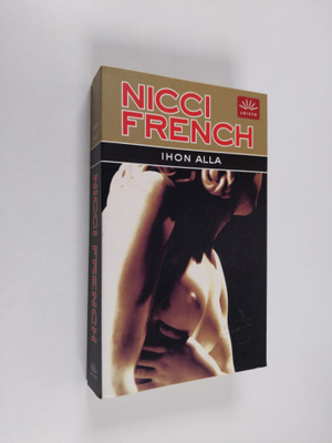 Nicci French : Ihon alla