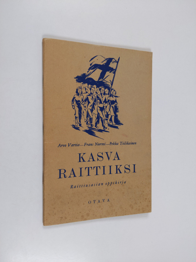 Arvo Vartia : Kasva raittiiksi : lyhyt raittiusasiain opp...