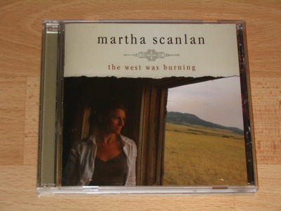 *CD* MARTHA SCANLAN The West Was Burning