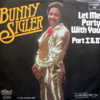 BUNNY SIGLER :: LET ME PARTY WITH YOU :: VINYYLI 7" 1977 - pikkukuva 1