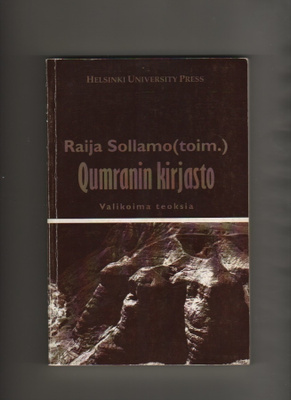 [Sollamo]: Qumranin kirjasto: valikoima teoksia,HUP 1997, K3