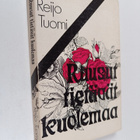 Reijo Tuomi : Ruusut tietävät kuolemaa - pikkukuva 1