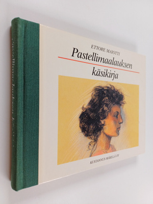 Ettore Maiotti : Pastellimaalauksen käsikirja