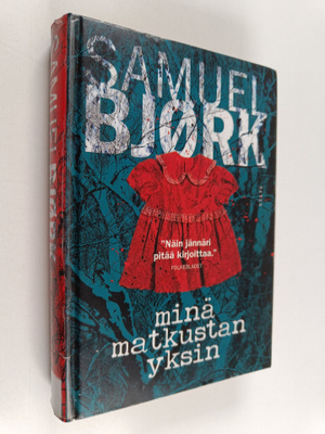 Samuel Björk : Minä matkustan yksin
