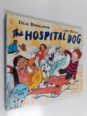 Julia Donaldson : The hospital dog