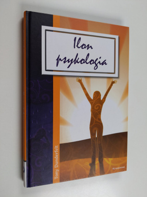 Tony Dunderfelt : Ilon psykologia