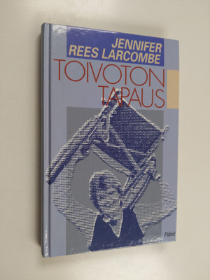 Jennifer Rees-Larcombe : Toivoton tapaus?