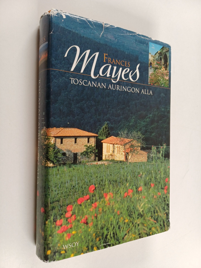 Frances Mayes : Toscanan auringon alla