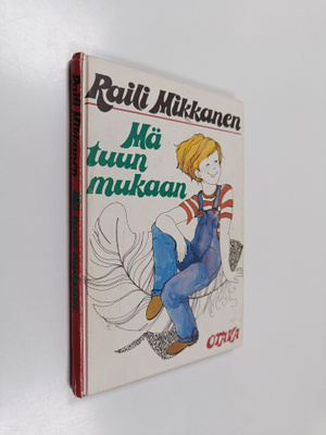 Raili Mikkanen : Mä tuun mukaan