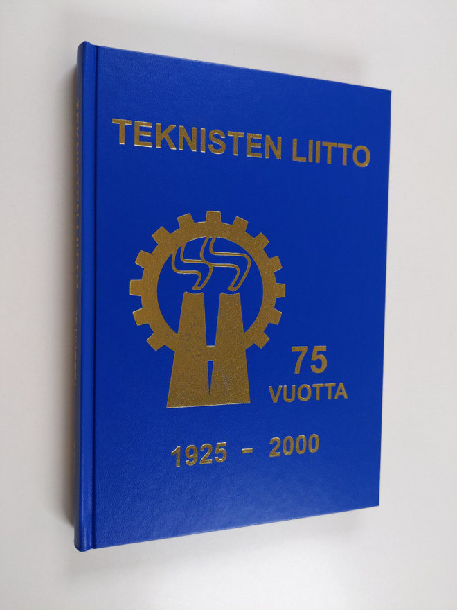 Timo Kauppinen : Teknisten liitto 75 vuotta 1925-2000