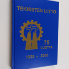 Timo Kauppinen : Teknisten liitto 75 vuotta 1925-2000 - pikkukuva 1