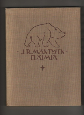 Kaila: J. R. Mäntysen eläimiä, WSOY 1928, kk., K3 ++