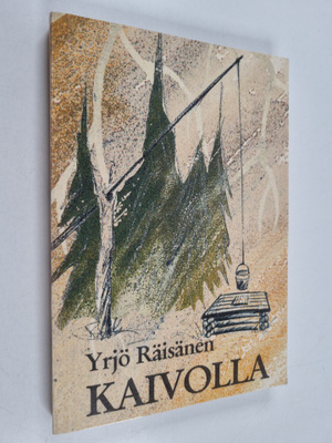 Yrjö Räisänen : Kaivolla : 2 evakkomatkaa, (Suomussalmi) ...