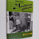 Reijo Norio : Musiikissa mukana : tutkittua ja tulkittua - pikkukuva 1