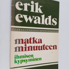 Erik Ewalds : Matka minuuteen : ihmisen kypsyminen - pikkukuva 1