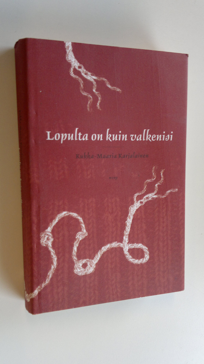 Kukka-Maaria Karjalainen : Lopulta on kuin valkenisi