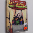 Kati Rajasaari : Sadistiope ja hulluhoitsu - pikkukuva 1