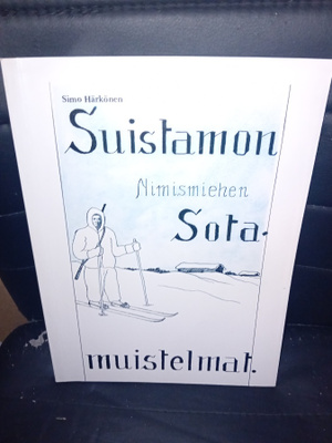 Härkönen  : Suistamon nimismiehen sotamuistelmat ( SIS POSTI