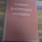 Erkki Helamaa : Vanhan rakentajan sanakirja : rakentamise... - pikkukuva 1