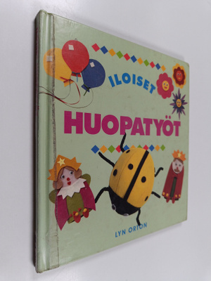 Lyn Orton : Iloiset huopatyöt