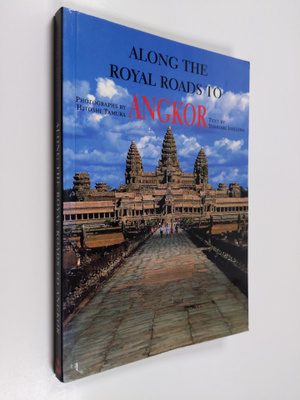 Yoshiaki Ishizawa : Along the Royal Roads to Angkor