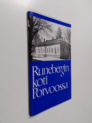 J. E. Strömborg : Runebergin koti Porvoossa