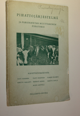Pihattojärjestelmä ja parsinavetan muuttaminen pihatoksi