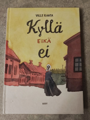 Ville Ranta Kyllä eikä ei