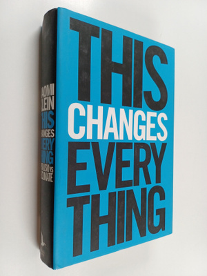 Naomi Klein : This changes everything : capitalism vs. th...