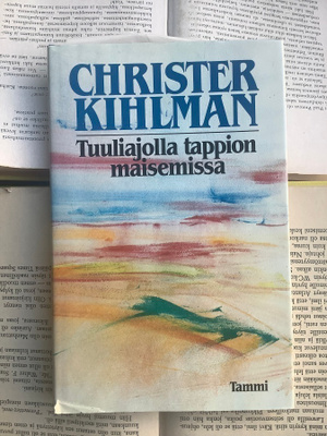 Christer Kihlman - Tuuliajolla tappion maisemissa (sid.)