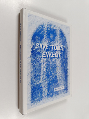 Kari Siimes : Siivettömät enkelit