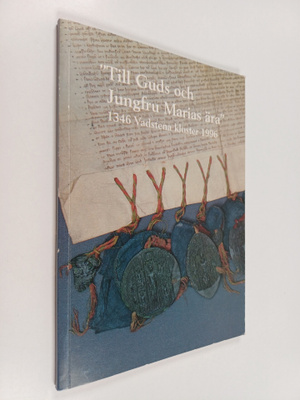 "Till Guds och Jungfru Marias ära" - 1346 Vadstena kloste...