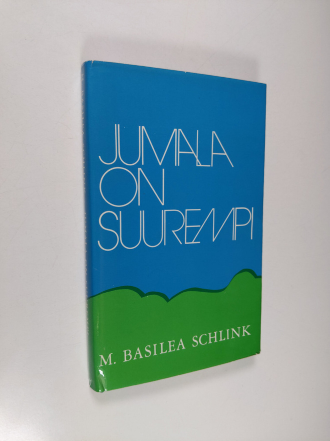 M. Basilea Schlink : Jumala on suurempi : Mariasisarkunna...