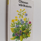 Otavan värikasvio : kukka- eli siemenkasvit värikuvina - pikkukuva 1