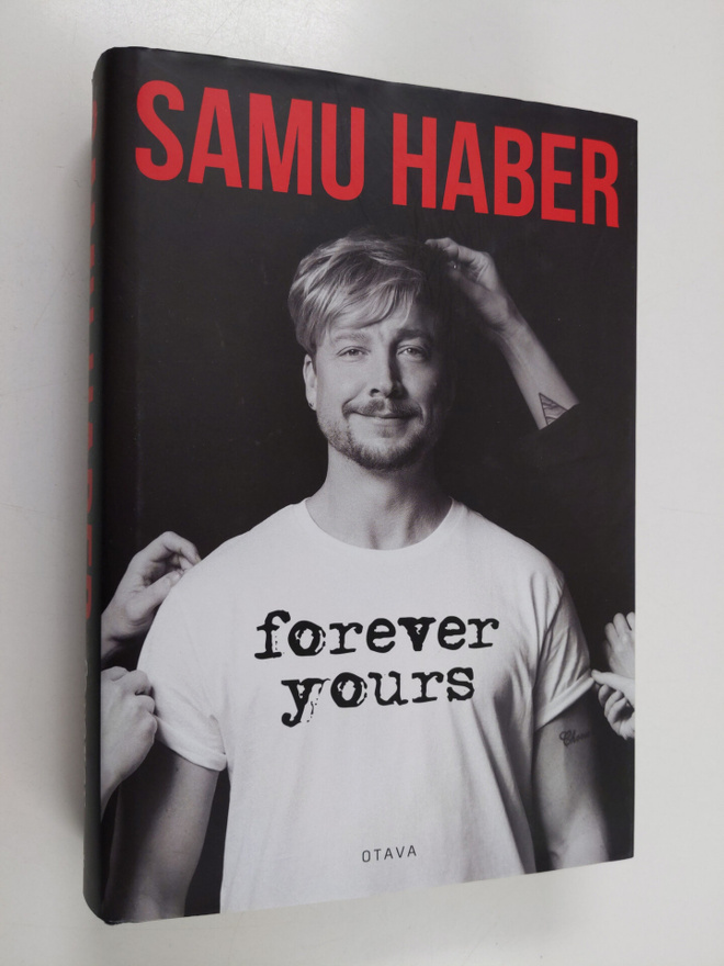 Tuomas Nyholm : Samu Haber : forever yours