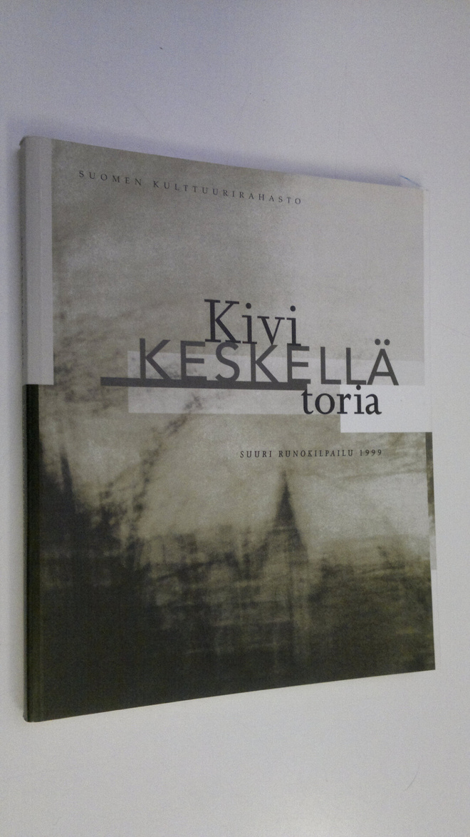 Tomi (toim.) Kontio : Kivi keskellä toria : suuri runokil...
