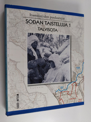 Lasse Lehtinen : Itsenäisyyden puolustajat Sodan taistelu...