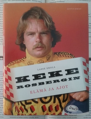 Lasse Erola - Keke Rosbergin elämä ja ajot (sid.)